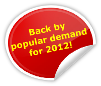 Back by
popular demand
for 2012!